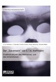 Der ¿Sandmann¿ von E.T.A. Hoffmann. Erzählstrukturen des Wahnsinns und des Unheimlichen