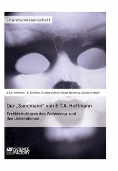 Der ¿Sandmann¿ von E.T.A. Hoffmann. Erzählstrukturen des Wahnsinns und des Unheimlichen - Hoffmann, E. T. A.; Schröder, E.; Weber, Charlotte; Möllering, Niklas; Scherer, Kristina