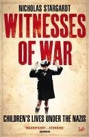 Witnesses Of War (eBook, ePUB) - Stargardt, Nicholas