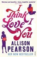 I Think I Love You (eBook, ePUB) - Pearson, Allison