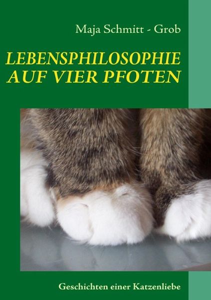LEBENSPHILOSOPHIE AUF VIER PFOTEN (eBook, ePUB) LEBENSPHILOSOPHIE AUF VIER PFOTEN (eBook, ePUB)
