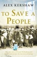 To Save a People (eBook, ePUB) - Kershaw, Alex