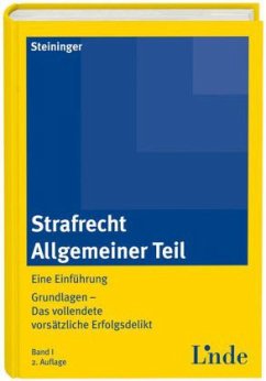 Strafrecht Allgemeiner Teil (f. Österreich) - Steininger, Einhard