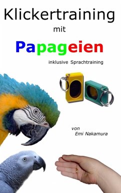 Klickertraining mit Papageien (eBook, ePUB)