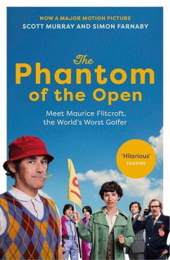 The Phantom of the Open (eBook, ePUB) - Murray, Scott; Farnaby, Simon; Farnaby, Simon