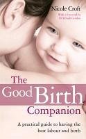 The Good Birth Companion (eBook, ePUB) - Croft, Nicole