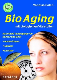 BioAging mit biologischen Vitalstoffen (eBook, ePUB) - Halen, Vanessa