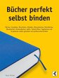 Bücher perfekt selbst binden (eBook,... - Bild 1