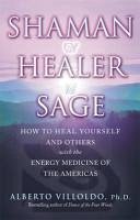 Shaman, Healer, Sage (eBook, ePUB) - Villoldo, Alberto