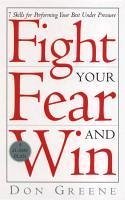 Fight Your Fear And Win (eBook, ePUB) - Greene, Don