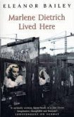 Marlene Dietrich Lived Here (eBook, ePUB)