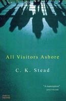 All Visitors Ashore (eBook, ePUB) - Stead, C. K.