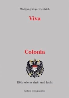 Viva Colonia - Meyer-Hentrich, Wolfgang