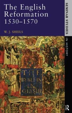 The English Reformation 1530 - 1570 - Sheils, W. J.