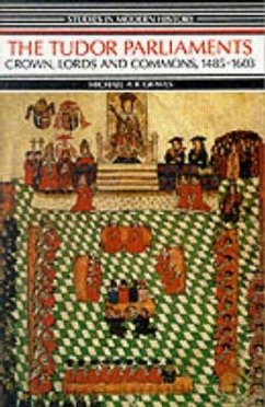 Tudor Parliaments,The Crown,Lords and Commons,1485-1603 - Graves, Michael A.R.