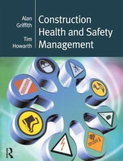 Construction Health and Safety Management - Griffith, Alan; Howarth, Tim