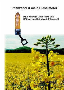 Pflanzenöl & Mein Dieselmotor (eBook, ePUB) - Nörtersheuser, Michael