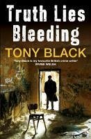 Truth Lies Bleeding (eBook, ePUB) - Black, Tony