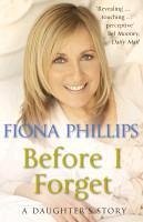 Before I Forget (eBook, ePUB) - Phillips, Fiona