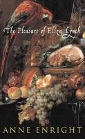 The Pleasure of Eliza Lynch (eBook, ePUB) - Enright, Anne