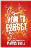 How to Forget (eBook, ePUB) How to Forget (eBook, ePUB)