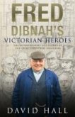 Fred Dibnah's Victorian Heroes (eBook, ePUB)