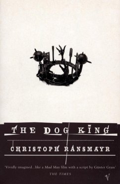 The Dog King (eBook, ePUB) - Ransmayr, Christoph