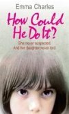 How Could He Do It? (eBook, ePUB) How Could He Do It? (eBook, ePUB)