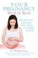 Your Pregnancy Week by Week (eBook, ePUB) - Kaye, Philippa