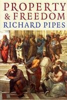 Property And Freedom (eBook, ePUB) - Pipes, Richard