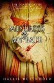 Mistress of My Fate (eBook, ePUB)