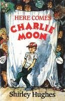 Cover Here Comes Charlie Moon (eBook, ePUB)