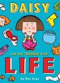 Daisy and the Trouble with Life (eBook, ePUB)