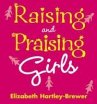 Raising and Praising Girls (eBook, ePUB) - Bild 1