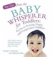 Top Tips from the Baby Whisperer for Toddlers (eBook, ePUB) - Blau, Melinda; Hogg, Tracy