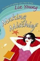 Making Mischief (eBook, ePUB) - Young, Liz