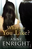 What Are You Like (eBook, ePUB) - Enright, Anne