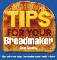 Cover Tips for Your Breadmaker (eBook, ePUB)