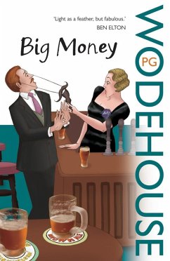 Big Money (eBook, ePUB) - Wodehouse, P. G. Big Money (eBook, ePUB) - Wodehouse, P. G.