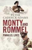 Monty and Rommel: Parallel Lives (eBook, ePUB) Monty and Rommel: Parallel Lives (eBook, ePUB)