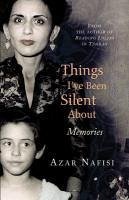 Things I've Been Silent About (eBook, ePUB) - Nafisi, Azar