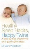 Healthy Sleep Habits, Happy Twins (eBook, ePUB) Healthy Sleep Habits, Happy Twins (eBook, ePUB)