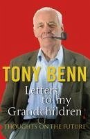 Letters To My Grandchildren (eBook, ePUB) - Benn, Tony