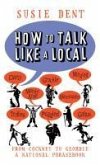 How to Talk Like a Local (eBook, ePUB)