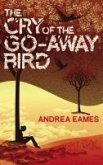 The Cry of the Go-Away Bird (eBook, ePUB)
