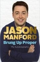 Brung Up Proper (eBook, ePUB) - Manford, Jason