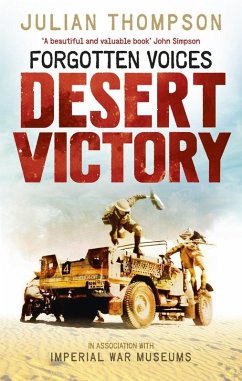 Forgotten Voices Desert Victory (eBook, ePUB) - Imperial War Museum; Thompson, Julian