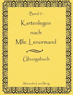 Kartenlegen nach Mlle. Lenormand Band 5 (eBook, ePUB)