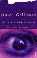 The Trick Is To Keep Breathing (eBook, ePUB) - Galloway, Janice