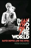 The Man Who Sold The World (eBook, ePUB) - Doggett, Peter